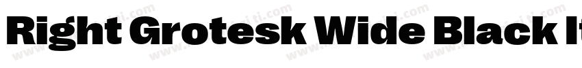 Right Grotesk Wide Black Italic字体转换